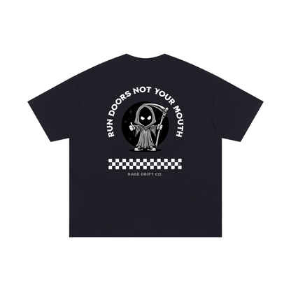 Run Doors Not Your Mouth - Tee