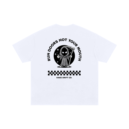 Run Doors Not Your Mouth - Tee