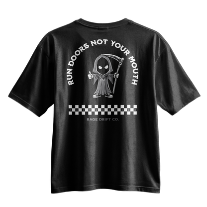 Run Doors Not Your Mouth - Tee